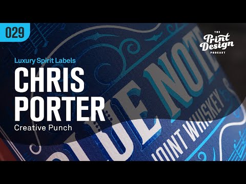 Print Design Podcast - Episode 29 - Chris Porter - Luxury Spirit Label Design + Illustration