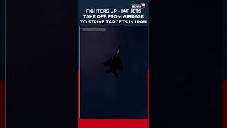 Israel & US Launch Major Air Strikes on Iran — IAF Jets Take Off, Tehran Hit in Escalation | N18S