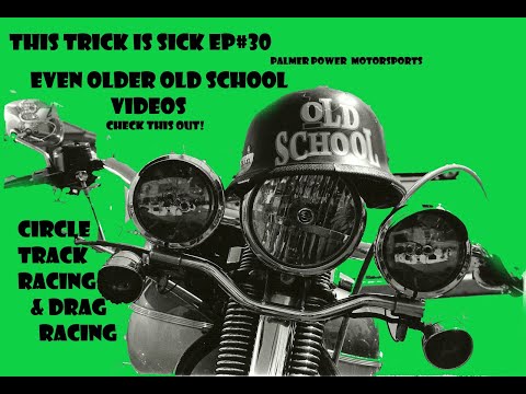 Old School Drag Racing & Circle Track Racing--This Trick is Sick Ep30/Palmer Power Motorsports