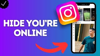 How to Hide Your Active Status in Instagram App (turn off the “Active now” and “Last active” status)
