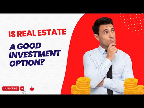 Is Real Estate A Good Investment Option?
