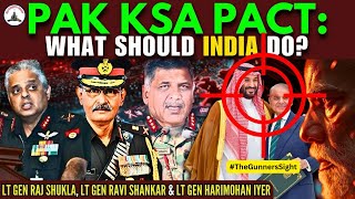PAK KSA PACT - WHAT SHOULD INDIA DO? / TEAM P GURUS - GUNNERS SHOT