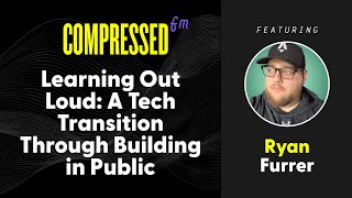Learning Out Loud: A Tech Transition Through Building in Public