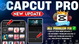 Capcut Pro 2026 New Update 16.0.0  | CapCut No Internet & Template All Problem Solved 100% Working ✅