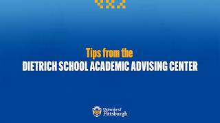 Tips From the Dietrich School Academic Advising Center