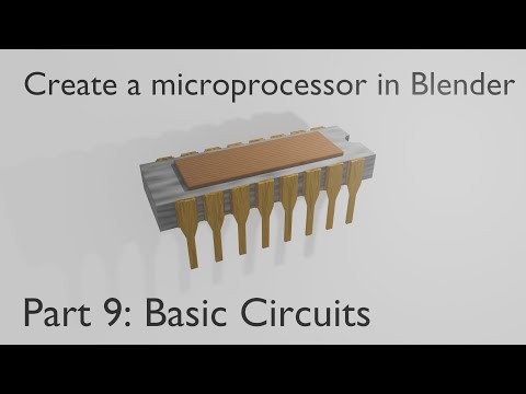 Create a microprocessor in Blender - Part 9: Basic Circuits