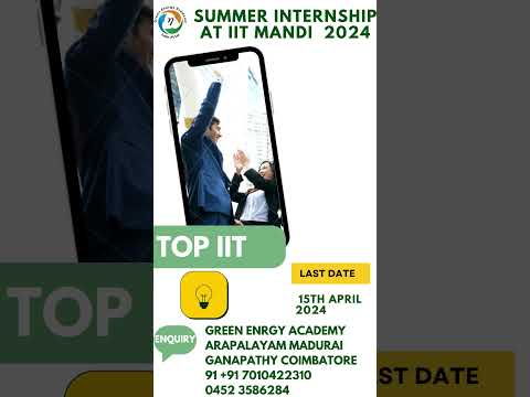 IIT Mandi Summer Internship 2024|Madurai:7010422310#iitmadras #iitmandicampus #iitdelhi#iittirupati