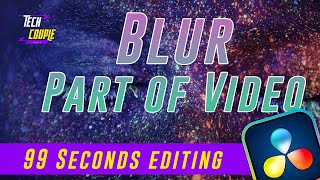 How to Blur part of Video | 99 Seconds Editing | Tech Couple