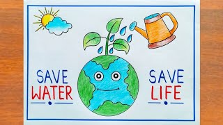 How to Draw Save Water Save Life Poster Easy Steps / World Water Day Drawing / Save Water Drawing