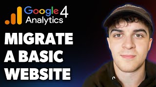 How to Migrate a Basic Website to Google Analytics 4 (Full 2025 Guide)