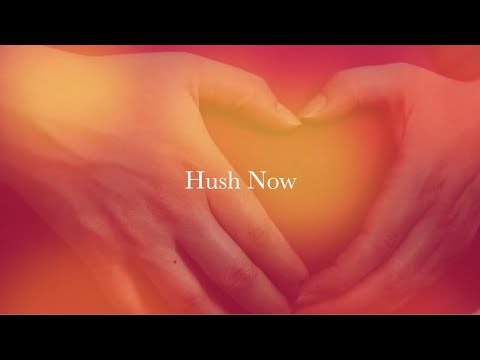 Hush Now - JK Moments (Original)
