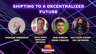 Shifting to a Decentralized Future - DCENTRAL Austin 2022