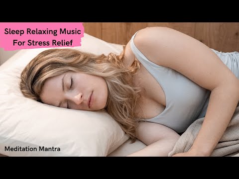 Sleep Music Relaxation • Sleep Relaxing Music For Stress Relief • 60 Minutes