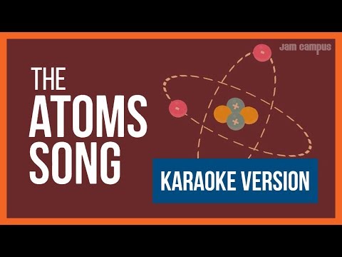 THE ATOMS SONG (KARAOKE VERSION)