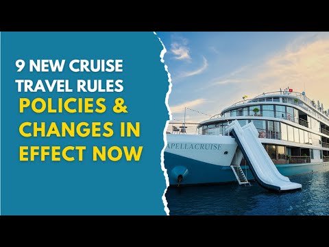 9 NEW Cruise Travel Rules, Policies & Changes in Effect Now