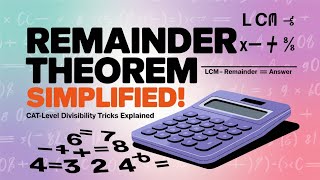 Remainder Theorem Simplified | Advanced CAT Math Tricks for Divisibility Problems