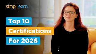 Top 10 Certifications For 2026 | High Paying Jobs Certification | Best IT Certification |Simplilearn