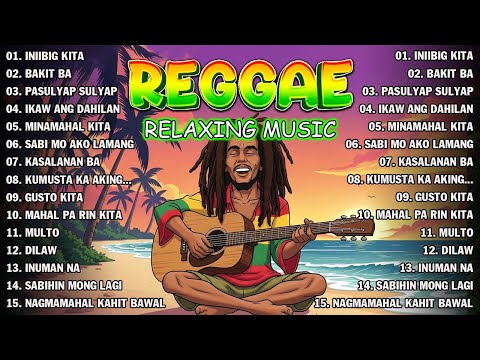 TAGALOG REGGAE LOVE SONGS 2026 🎵 RELAXING PLAYLIST 2026