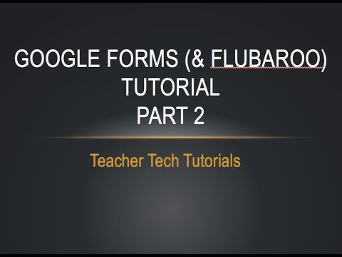 Google Forms (& Flubaroo) Tutorial for Teachers - Part 2