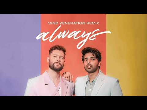 Calum Scott & Armaan Malik - Always (Mind Veneration Remix)