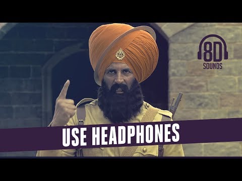 Kesari | IK ONKAR | Akshay Kumar (8D AUDIO)