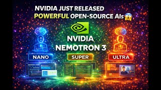 Nemotron 3: NVIDIA’s Open-Source AI Models Explained