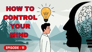 How To Control Your Mind | English Learning With Podcast |  English Podcast For Everyone | E-P - 11