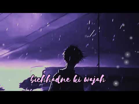 Bichhadne ki wajah romantic song slowed mind relax music 🎵