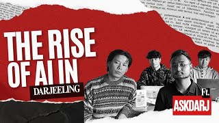 The Rise Of AI In Darjeeling ft. AskDarj | Official Documentary