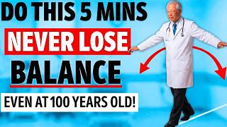 Japan's Oldest Doctor: The ONLY 5 Exercises You Need To NEVER Lose Balance Again (60+)
