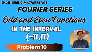 Fourier series Odd and Even Function in the interval  (-π,π) Problem 10 | Engineering Mathematics