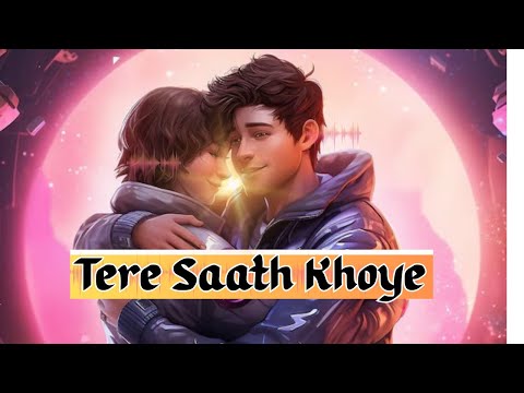 Tere Saath Khoye || #LoFiMusic #ChillBeats#RelaxingVibes #romantic