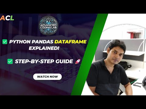 Python Pandas DataFrame Explained Line by Line.Create & Print a Simple DataFrame 🚀@AdvancedCodingLab