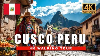 🇵🇪 4K Cusco Walking Tour | Main Square, Markets, Historic Streets & Hidden Lanes