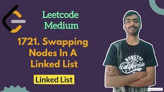 Swapping Nodes in a Linked List | Leetcode daily challenge | Leetcode Medium | Linked List