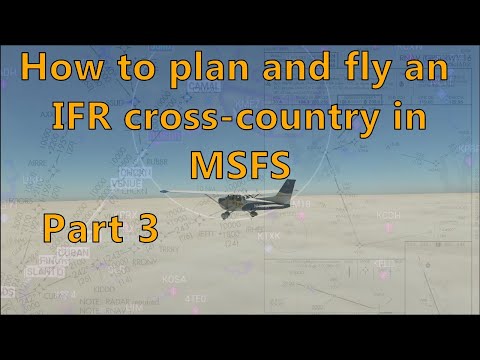 MSFS - How to plan and fly an IFR cross country, part 3