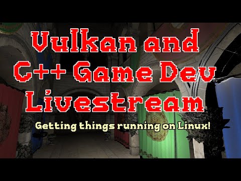 C++ and Vulkan Game Dev - Getting things running in Linux!