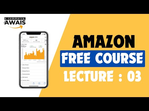 LECTURE 03 || AMAZON FBA WHOLESALE AND ONLINE ARBITRAGE FREE COURSE || ECOMMERCE WITH AWAIS