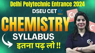 Delhi Polytechnic Entrance  Chemistry Syllabus DSEU CET 2024 #dseucet #delhipolytechnic #modulation