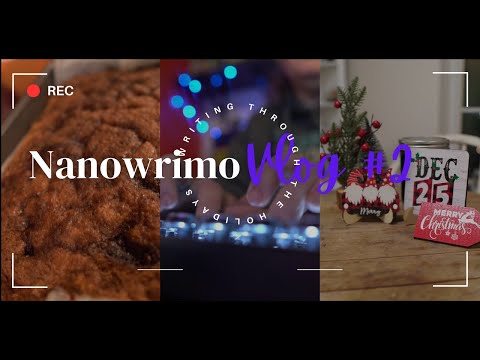Nano Wk3 Vlog: Thanksgiving, family, and prepping for Christmas