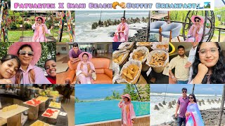 Patuartek,inani beach, Cox’s bazar X Sea pearl beach Resort breakfast 