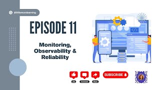 Monitoring, Observability & Reliability | System Design - Season 2 : Ep 11