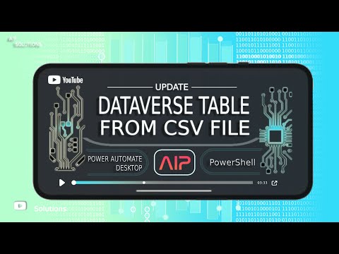 Update Dataverse Table with CSV file using Power Automate Desktop and PowerShell (Poor Audio)