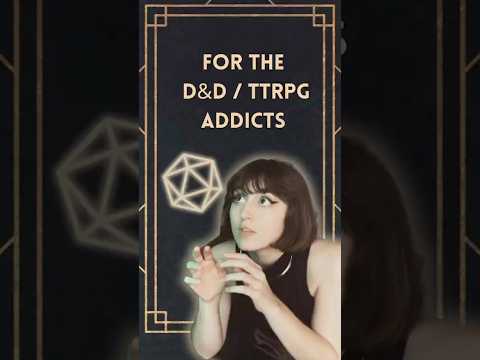 For the DnD / TTRPG addicts