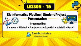 Student Project Presentation: Bioinformatics Pipeline using Biopython