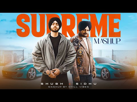 Supreme - Shubh | ft.Sidhu Moosewala | Chill Vibes