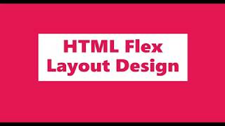 HTML Page Layout, css flexbox