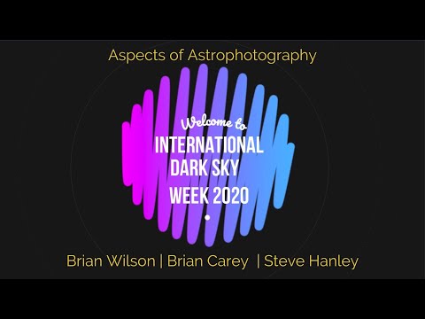 Aspects of Astrophotography | International Dark Sky Week 2020
