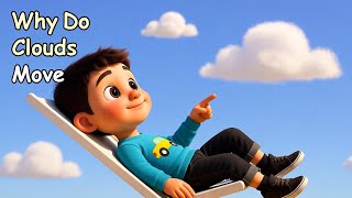 Why Do Clouds Move? | Why Do Clouds Move Fast? | Fun Science for Kids