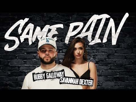 Bubby Galloway - Same Pain ft. @SAVANNAHDEXTER  (Official Music Video)